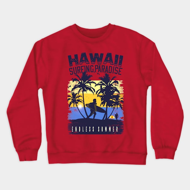 Hawaii surfing paradise endless summer ,Surfing Hawaii  Vacation Palm Trees Tropical Crewneck Sweatshirt by bakmed